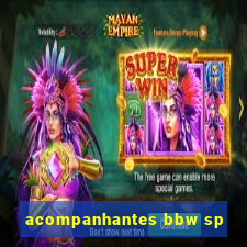 acompanhantes bbw sp